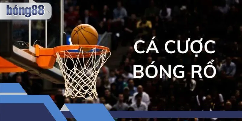 Cách Chơi Cược Bóng Rổ Bong88 Dễ Hiểu Cho Người Mới